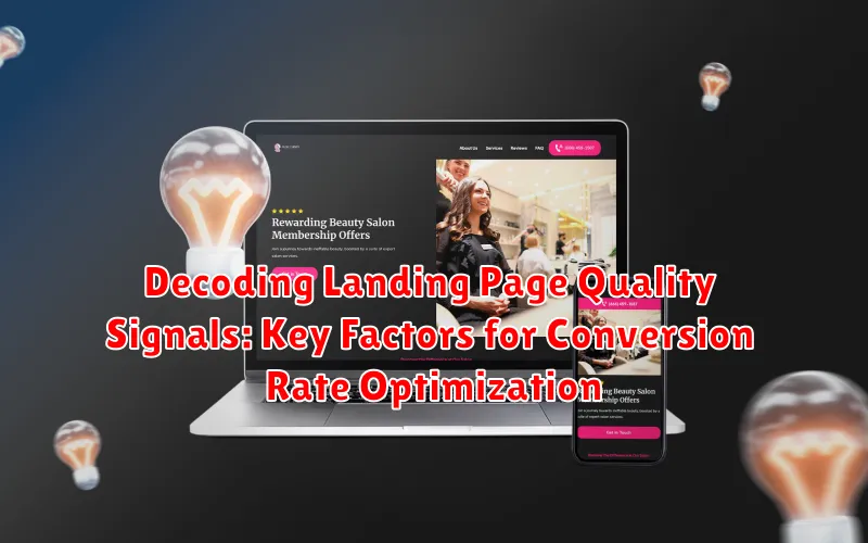 Decoding Landing Page Quality Signals: Key Factors for Conversion Rate Optimization