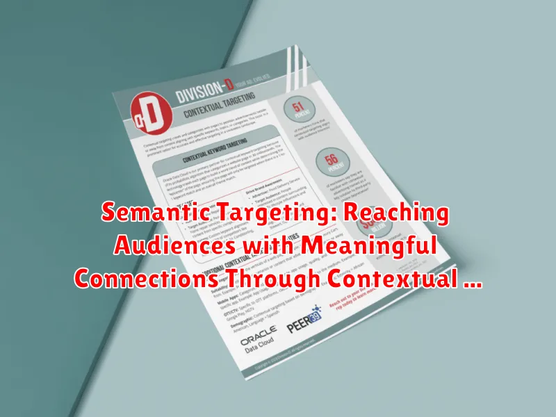 Semantic Targeting: Reaching Audiences with Meaningful Connections Through Contextual Understanding Semantic Targeting: Reaching Audiences with Meaningful Connections Through Contextual Understanding